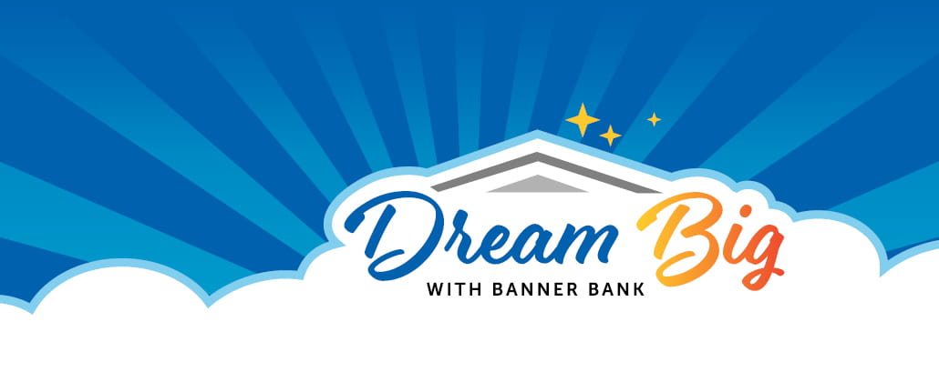 Dream Big with Banner Bank logo on clouds and blue background