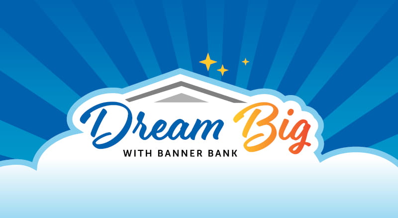 Dream Big with Banner Bank logo over clouds